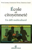 Christian Jamet et Yves Lenoir - Ecole et citoyenneté - Un défi multiculturel.