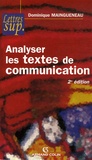 Dominique Maingueneau - Analyser les textes de communication.