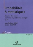 Jean-Philippe Réau et Gérard Chauvat - Probabilités & statistiques - Résumés des cours, Exercices et problèmes corrigés, QCM.