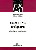 Michel Moral et Michel Giffard - Coaching d'équipe - Outils et pratiques.