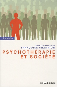 Françoise Champion - Psychothérapie et société.