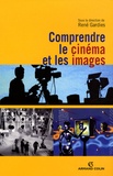René Gardies - Comprendre le cinéma et les images.