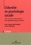 Jean-Claude Deschamps et Pascal Moliner - L'identité en psychologie sociale - Des processus identitaires aux représentations sociales.