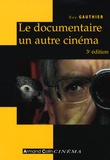 Guy Gauthier - Le documentaire, un autre cinéma.