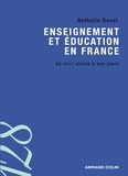Nathalie Duval - Enseignement et éducation en France - Du XVIIIe siècle à nos jours.
