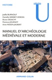 Joëlle Burnouf - Manuel d'archéologie médiévale et moderne.