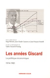 Serge Berstein - Les chroniques du jeune Houdini  : Les années Giscard - Tome 4, La politique économique 1974-1981.