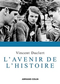 Vincent Duclert - L'avenir de l'histoire.