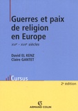 David El Kenz et Claire Gantet - Guerres et paix de religion en Europe aux XVIe-XVIIe siècles.