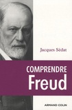 Jacques Sédat - Comprendre Freud.