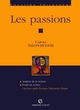 Carole Talon-Hugon - Les passions - Cicéron, saint Thomas, Descartes, Hume.