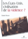 Daniel Royot - Les États-Unis, civilisation de la violence ?.
