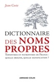 Jean Coste - Dictionnaire des noms propres - Toponymes et patronymes de France : quelle origine, quelle signification ?.