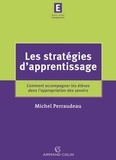 Michel Perraudeau - Les stratégies d'apprentissage - Comment accompagner les élèves dans l'appropriation des savoirs.