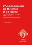 Laurence Hélix - L'Ancien français en 18 textes et 18 leçons - S'initier à l'ancien français par les textes.