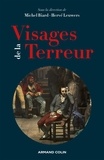 Michel Biard et Hervé Leuwers - Visages de la Terreur.
