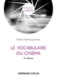 Marie-Thérèse Journot - Le vocabulaire du cinéma - 4e édition.