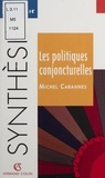 Michel Cabannes - Les politiques conjoncturelles.