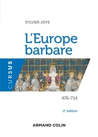 Sylvie Joye - L'Europe barbare - 476-714.