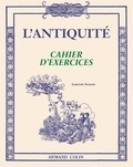 Laurent Avezou - L'Antiquité - Cahier d'exercices.