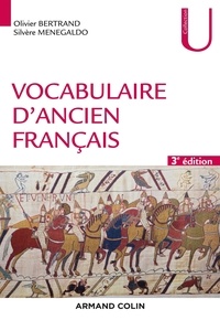 Olivier Bertrand et Silvère Menegaldo - Vocabulaire d'ancien français - Fichrs à l'usage des concours.