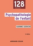 Karinne Gueniche - Psychopathologie de l'enfant - 4e éd..