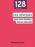 Jean-Louis Pedinielli et Pascale Bertagne - Les névroses.