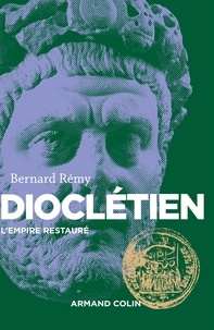 Bernard Rémy - Dioclétien.