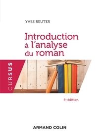 Yves Reuter - Introduction à l'analyse du roman - 4e  éd..