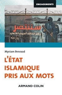 Myriam Benraad - L'Etat islamique pris aux mots.