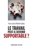 Yves Clot et Michel Gollac - Le travail peut-il devenir supportable ? - 2e éd..