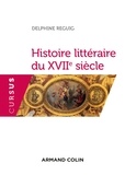 Delphine Reguig - Histoire littéraire du XVIIe siècle.