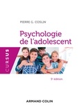 Pierre G. Coslin - Psychologie de l'adolescent - 5e éd..