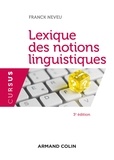 Franck Neveu - Lexique des notions linguistiques - 3e éd..