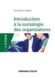 Séverine Misset - Introduction à la sociologie des organisations.
