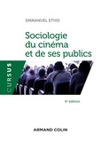 Emmanuel Ethis - Sociologie du cinéma et de ses publics.