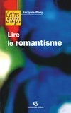 Jacques Bony - Lire le romantisme.