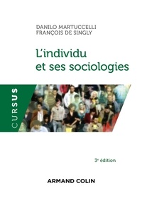 Danilo Martuccelli et François de Singly - L'individu et ses sociologies.