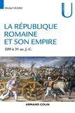 Michel Humm - La République romaine et son empire - De 509 av. à 31 av. J.-C..