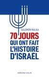 Salomon Malka - 70 jours qui ont fait l'histoire d'Israël.