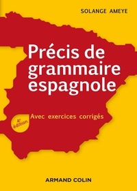 Précis de grammaire espagnole - 4e éd. - Avec exercices corrigés.
