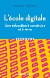 Joël Boissière et Eric Bruillard - L'école digitale : une éducation à construire et à vivre - Numérique et transformation de l'école.