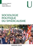 Sophie Béroud et Baptiste Giraud - Sociologie politique du syndicalisme - Introduction à l'analyse sociologique des syndicats.