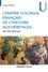 Hubert Bonin - L'empire colonial français : de l'histoire aux héritages - XXe-XXIe siècles - XXe-XXIe siècles.