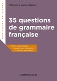 Florence Mercier-Leca - 35 questions de grammaire française - Fiches synthétiques, conseils pour apprendre, exercices et corrigés.