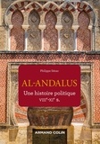 Philippe Sénac - Al-Andalus - Une histoire politique VIIIe-XIe siècle.