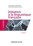 Sandrine Zufferey et Jacques Moeschler - Initiation à la linguistique française.