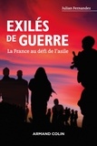 Julian Fernandez - Exilés de guerre - La France au défi de l'asile.