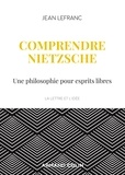 Jean Lefranc - Comprendre Nietzsche - Une philosophie pour esprits libres.