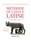 Etienne Famerie - Méthode de langue latine - 2e éd. - Lire, comprendre et traduire les textes latins.